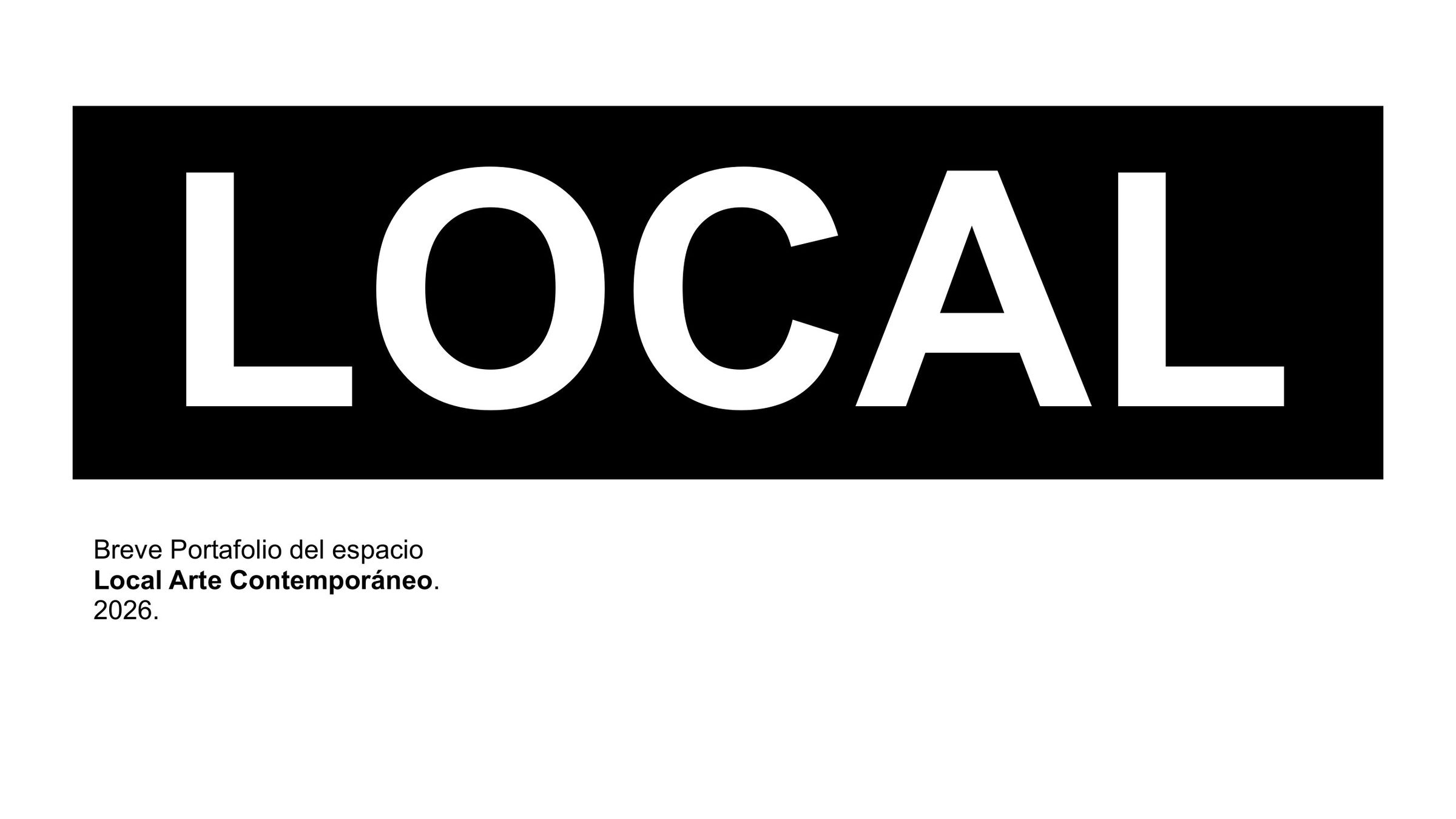 Página 1 de 19. Portada, logotipo de LOCAL y el título Breve portafolio del espacio, 2026
