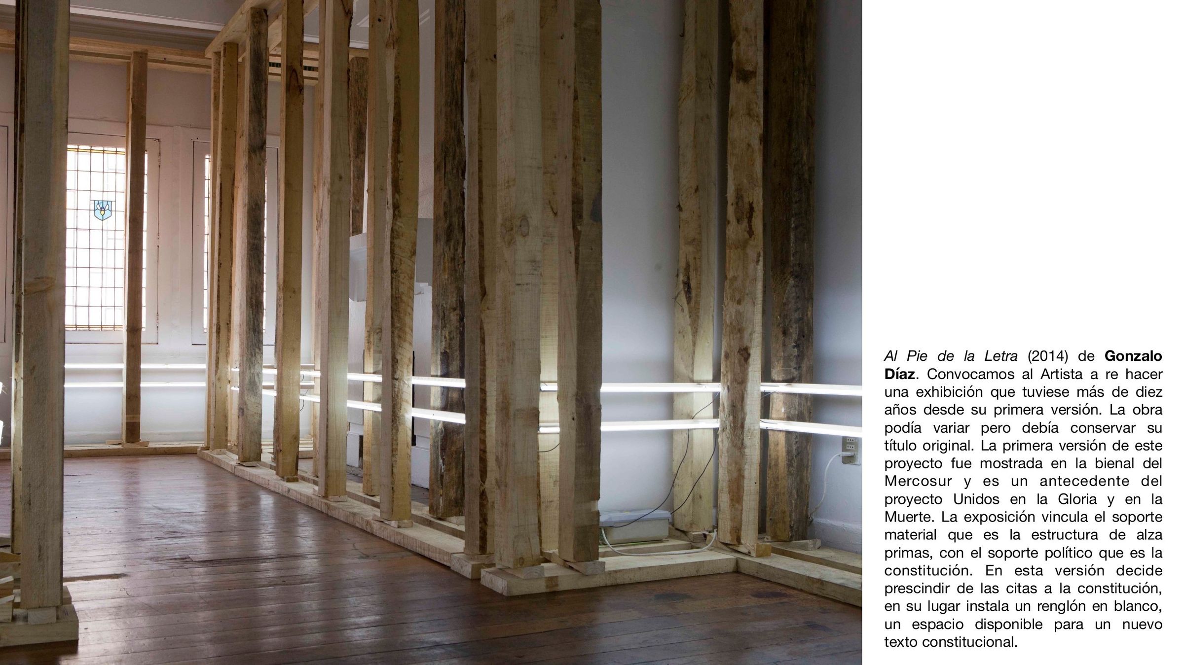 Página 8 de 19. Gonzalo Díaz, Al pie de la letra, 2014, estructura de alzaprimas de madera con un tubo de luz